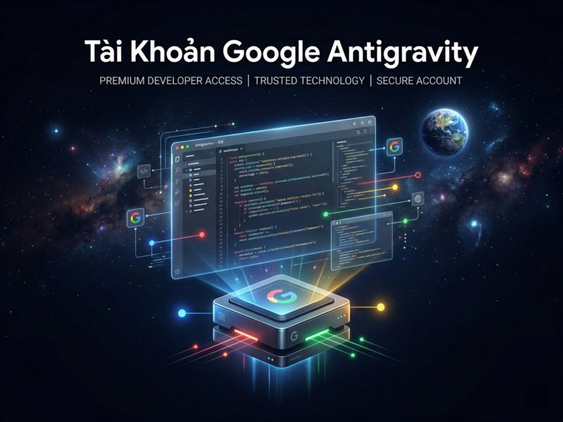 Tài Khoản Google Antigravity